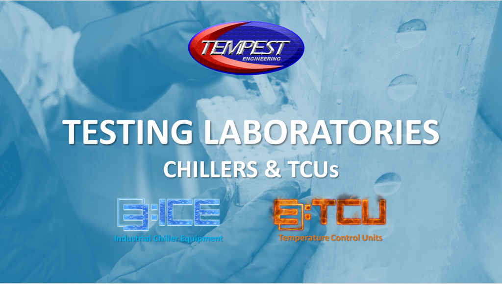 Tempest Engineering - Testing Laboratory Chillers & TCUs